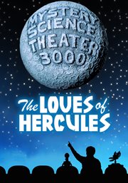 Mystery science theater 3000: the loves of hercules cover image