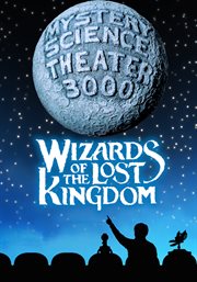 Mystery science theater 3000: wizards of the lost kingdom cover image