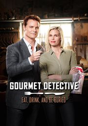 Gourmet Detective: Eat, Drink & Be Buried cover image