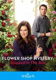 Flower Shop Mystery: Snipped in the Bud cover image