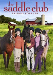 The saddle club. Friends forever cover image