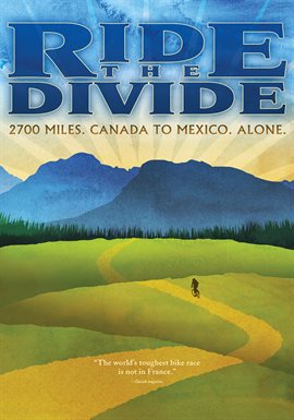 Link to Ride the Divide directed by Hunter Weeks in the Catalog
