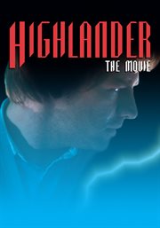 Highlander: the movie : The Movie cover image