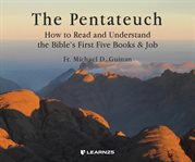 The Pentateuch : exploring the Bible's first five books cover image