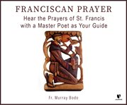 Franciscan prayer. How Saint Francis Prayed cover image