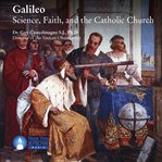 Galileo : science, faith, and the Catholic Church cover image
