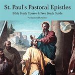 St. paul's pastoral epistles. A Bible Study Course cover image