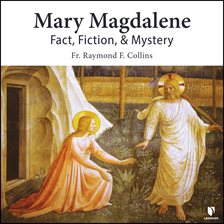 Cover image for Mary Magdalene: Fact, Fiction, & Mystery