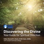Discovering the divine. Your Guide for Spiritual Direction cover image