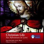 Christian life. An Adventure in Love cover image