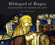 Woman of light. Discovering Hildegard of Bingen cover image