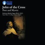 John of the cross. Poet and Mystic cover image