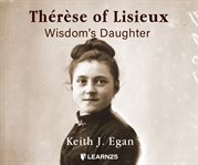 Thř̈se of lisieux. Wisdom's Daughter cover image
