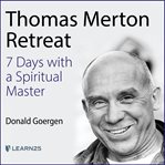 A retreat with thomas merton cover image