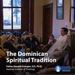 The dominican spiritual tradition cover image