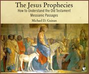 The messianic prophecies of jesus cover image