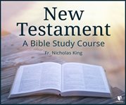 The New Testament : a Bible study course cover image