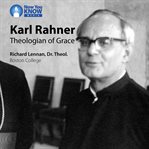 Karl rahner. Theologian of Grace cover image