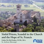 Sinful priests, scandal in the church and the hope of st. francis cover image
