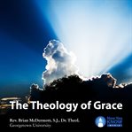 The theology of grace cover image