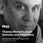 Thomas Merton's great sermons cover image