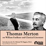 Thomas merton on william faulkner and classical literature cover image