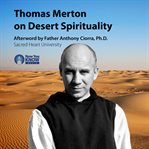 Thomas Merton on desert spirituality cover image