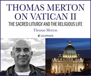 Vatican II : the sacred liturgy and the religious life cover image