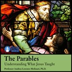 The parables. Understanding What Jesus Taught cover image