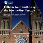 Catholic faith and life in the 21st century cover image