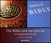The bible and the qur'an. A Comparative Study cover image
