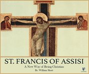 St. francis of assisi. A New Way of Being Christian cover image