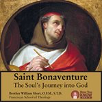 Saint bonaventure. The Soul's Journey into God cover image