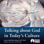 Talking about god in today's culture cover image