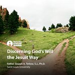 Discerning god's will the jesuit way cover image