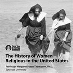 The history of women religious in the united states cover image