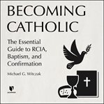 Becoming a catholic. The History and Practice of Initiation cover image