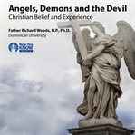 Angels, demons and the devil. Christian Belief and Experience cover image