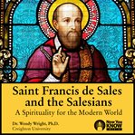 St. francis de sales and the salesians. A Spirituality for the Modern World cover image