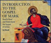 The gospel of mark. A Bible Study Course cover image