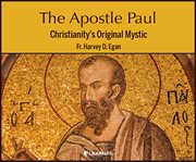 The apostle paul: christianity's original mystic cover image