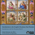 Introduction to the gospels. One Jesus, Four Portraits cover image