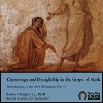 Christology and discipleship in the gospel of mark cover image