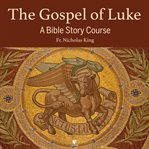 Luke. A Bible Study Course cover image