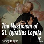 St. ignatius the mystic cover image