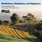 Mindfulness, meditation, and happiness cover image