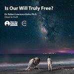Is our will truly free? cover image