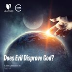 Does evil disprove god? cover image