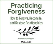 The science of forgiveness and reconciliation : 15 lectures cover image