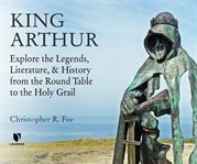 From the round table to the holy grail. A Journey with King Arthur cover image